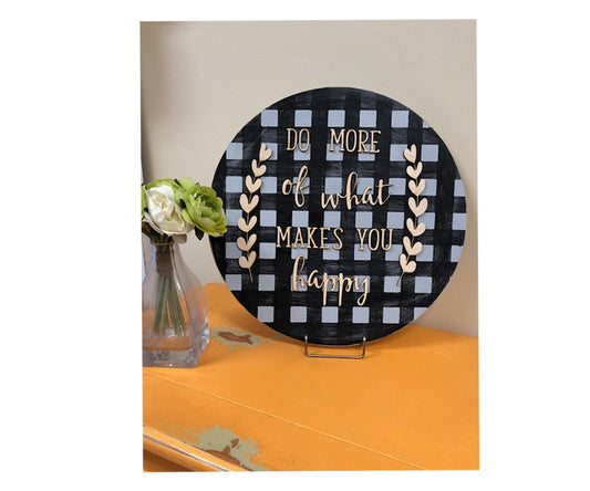 DIY Do More of What Makes You Happy Home Decor Circle