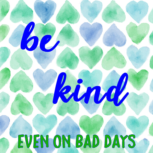 Be Kind!