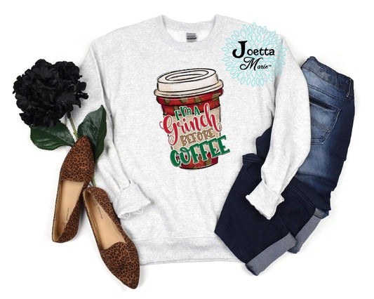 Grinch Before Coffee Sweatshirt