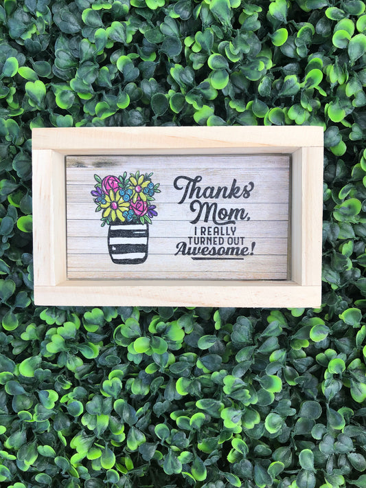 5" x 3" Thanks Mom mini wooden sign