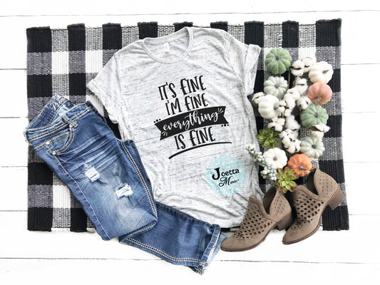 It's fine, I'm fine short sleeve tee